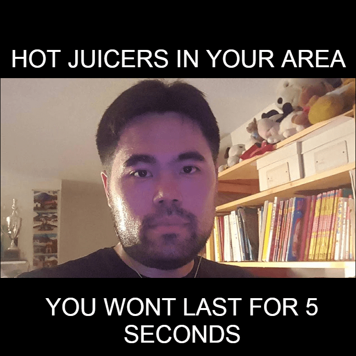 Low quality meme but show us the juicer recipe hikaru. r/HikaruNakamura