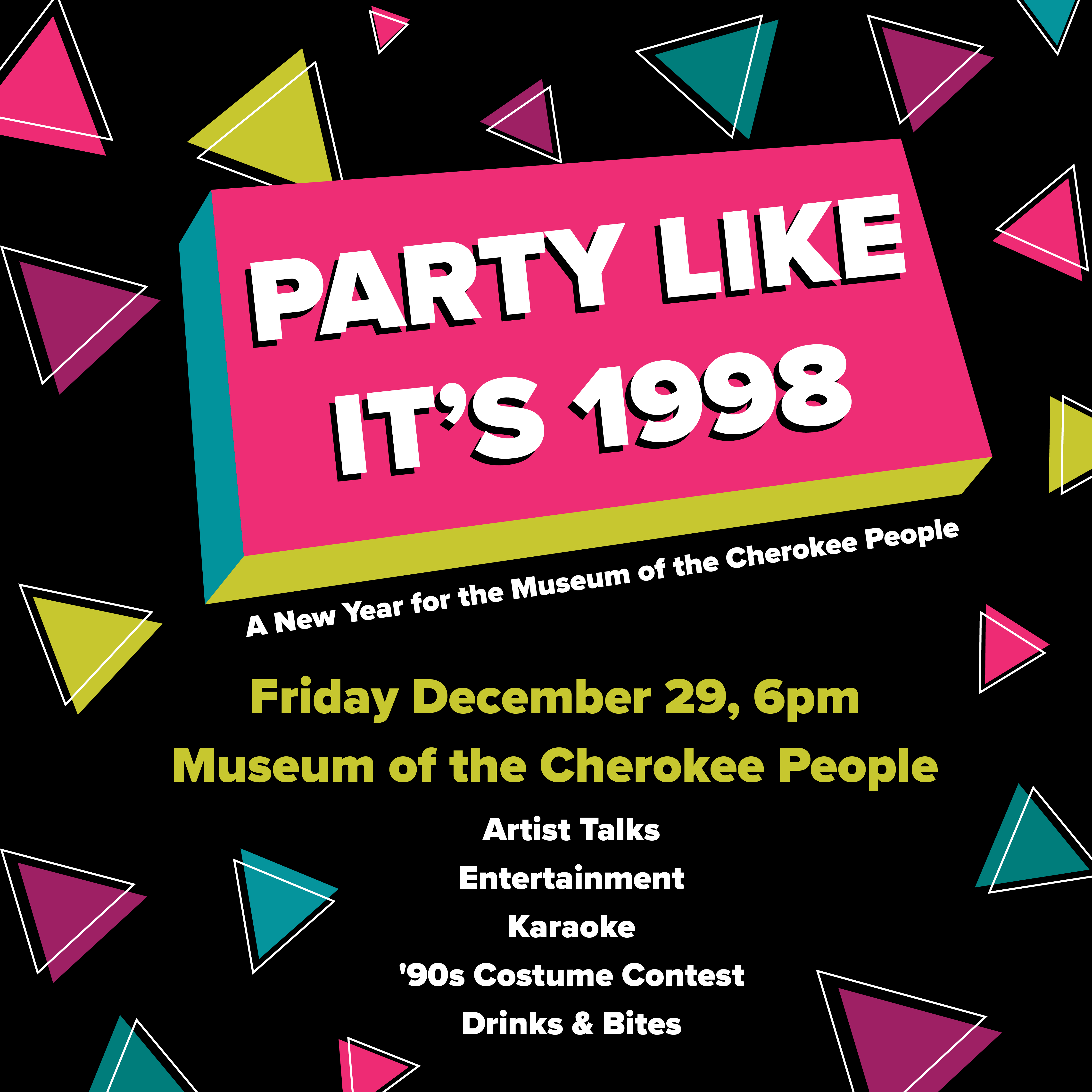 Party Like it’s 1998 December 29th, 610pm at the Museum of the