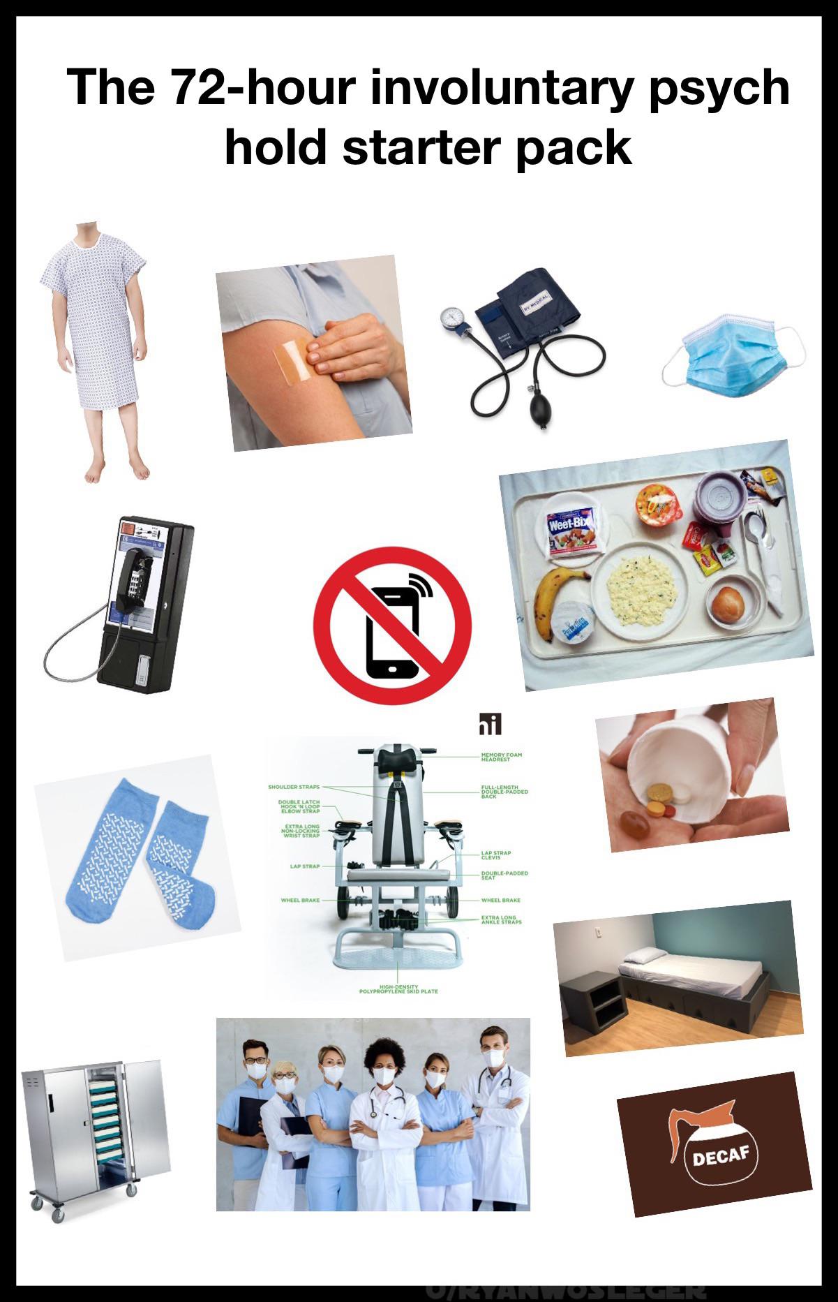 The 72hour involuntary psych hold starter pack starterpacks