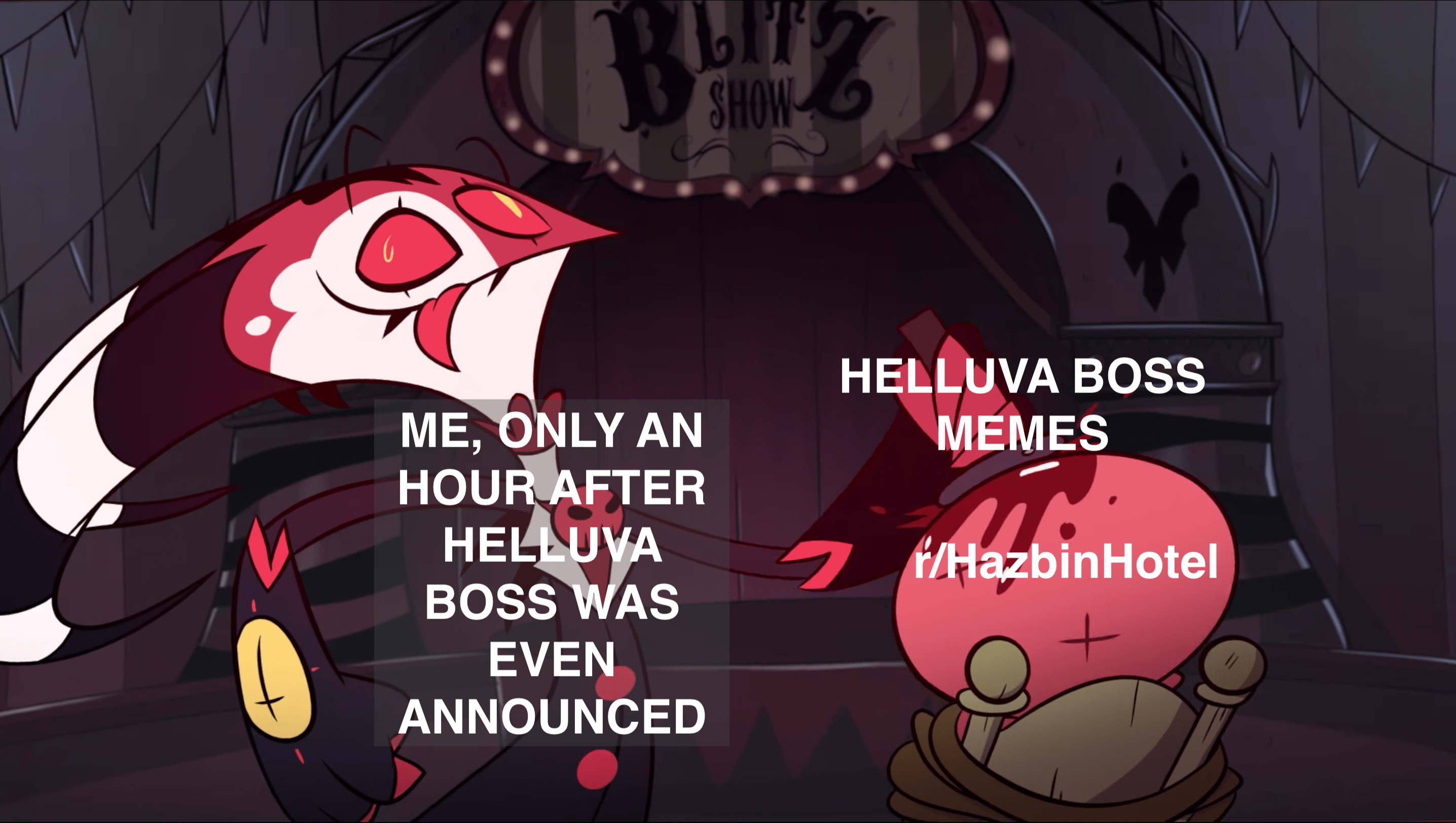 ME, THE FIRST TO POST A HELLUVA BOSS MEME HazbinHotel