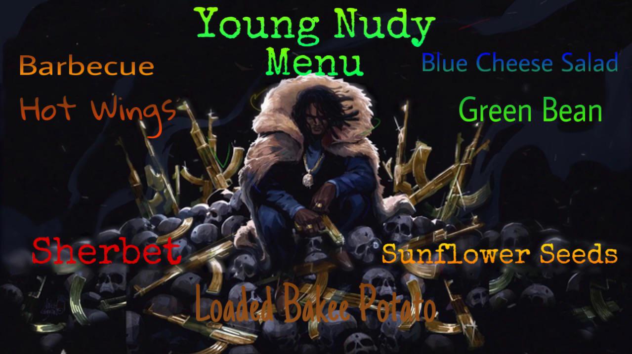 What will you Order on the Young Nudy Menu r/youngnudy