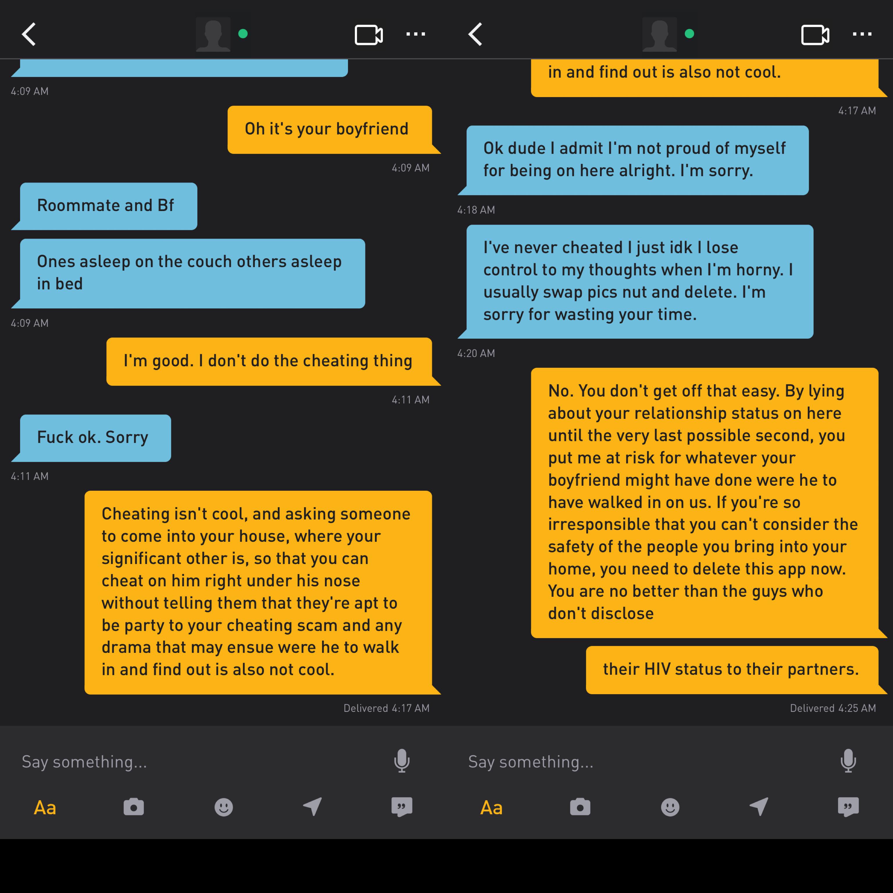 Dude told me we had to be quiet so as to not wake his roommate. Waited