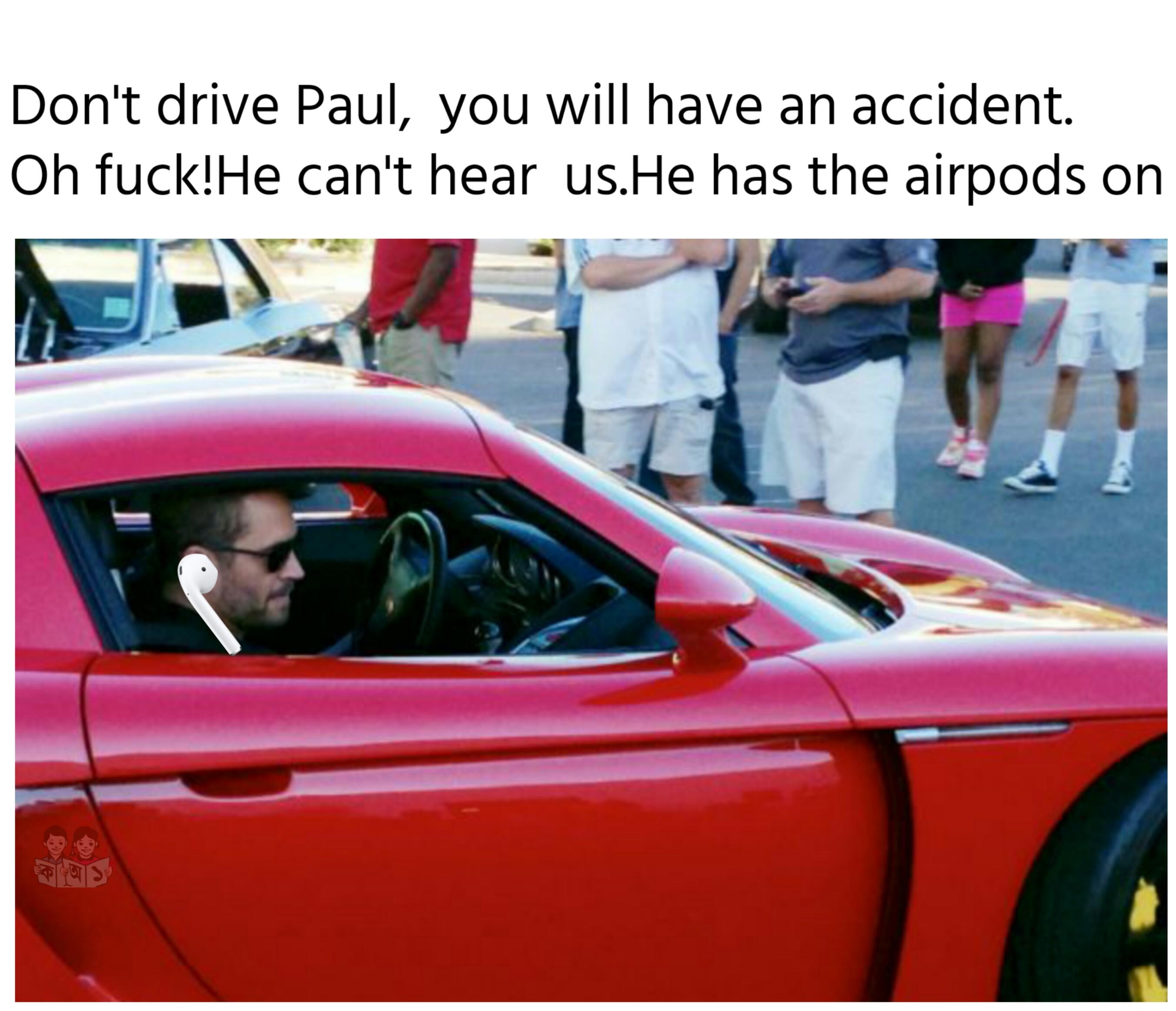 Don't use airpods while driving r/PewdiepieSubmissions