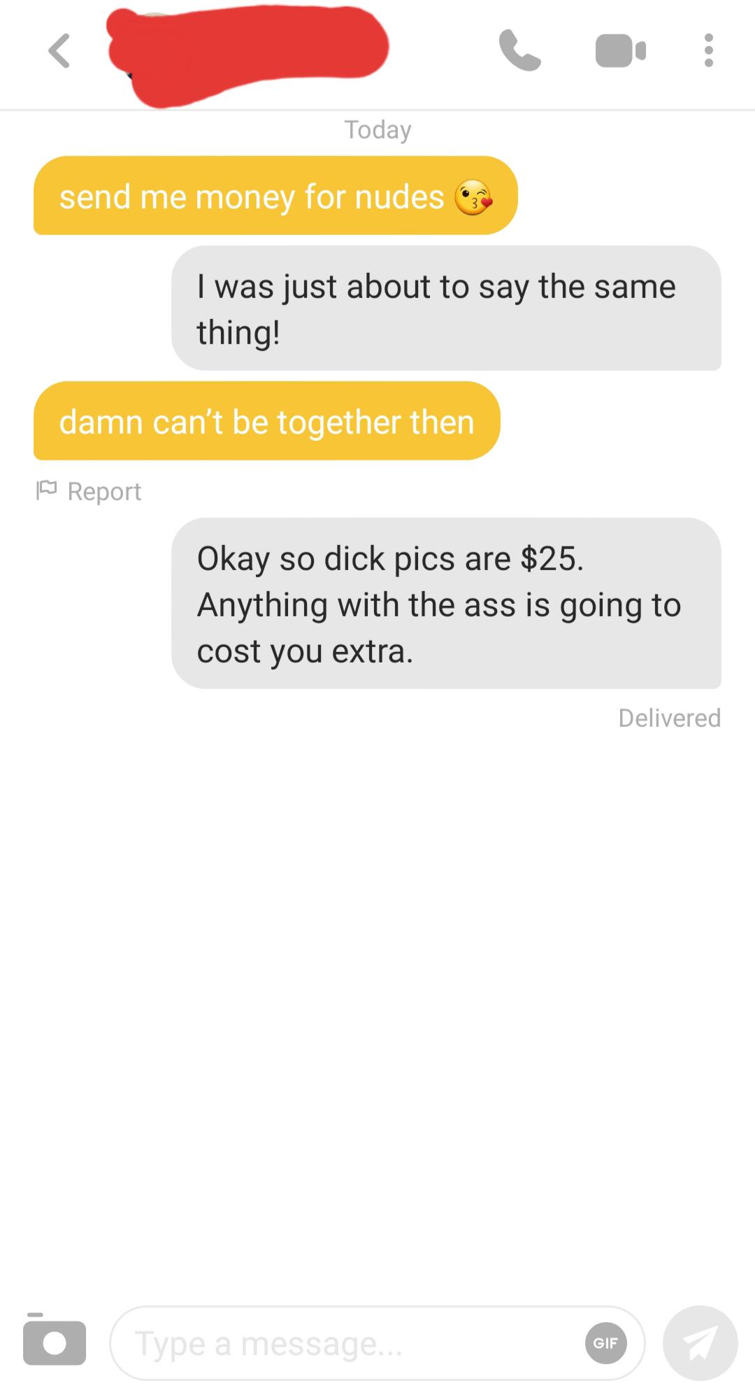 Send me money for nudes 😘 : Bumble