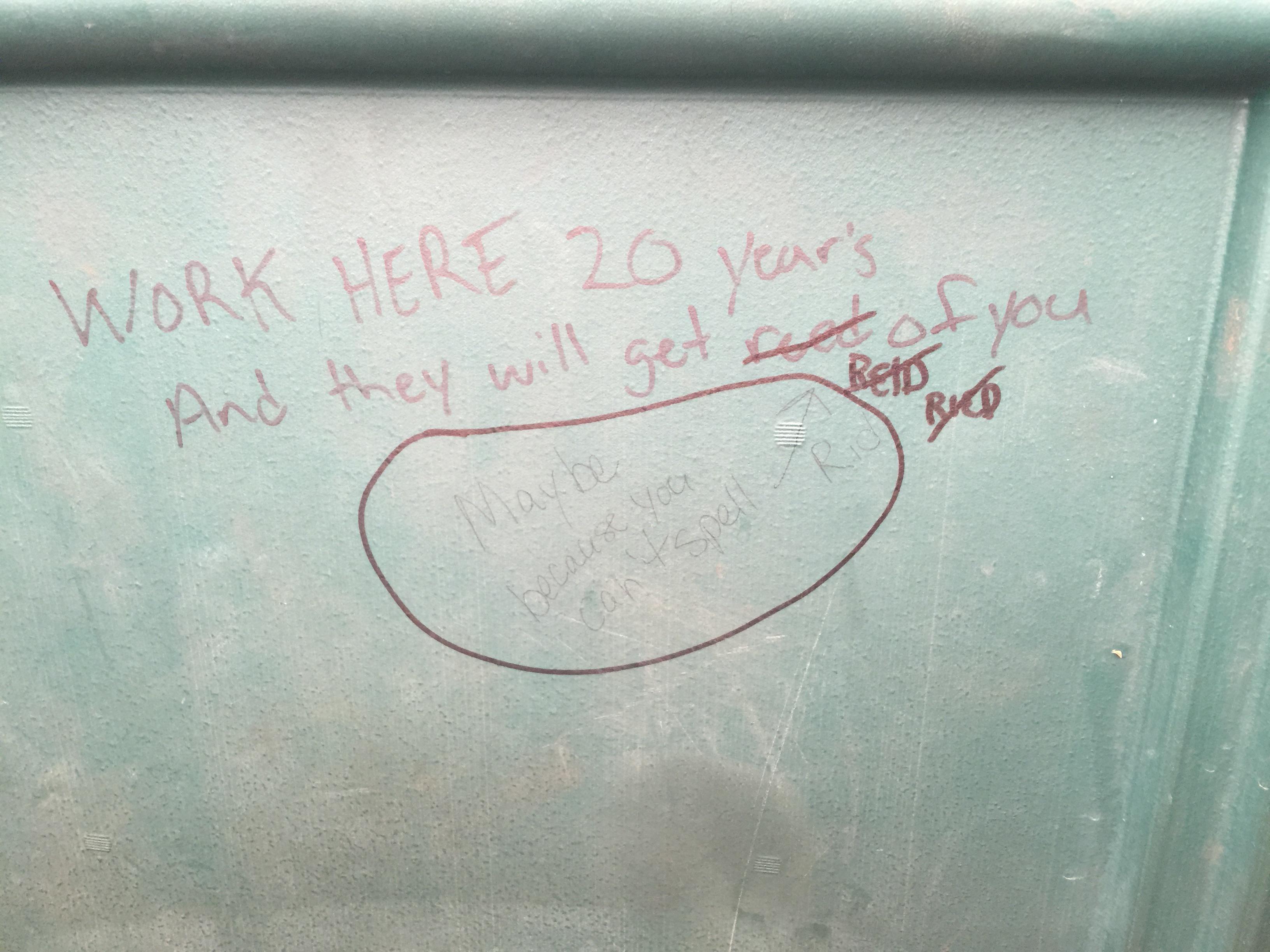 Hard to imagine the guy writing in a PortaJohn at work can’t spell r