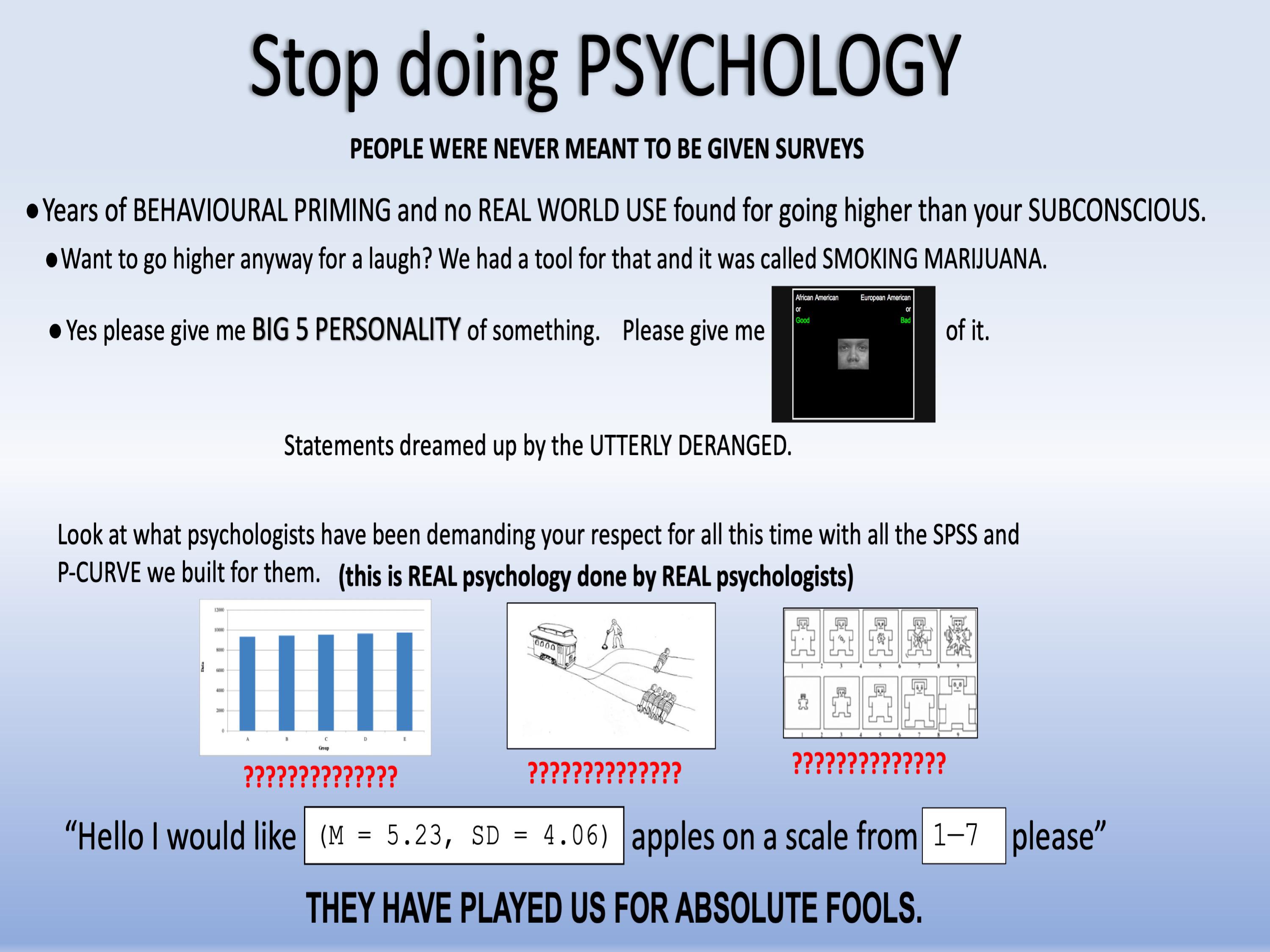 STOP DOING PSYCHOLOGY r/labrats