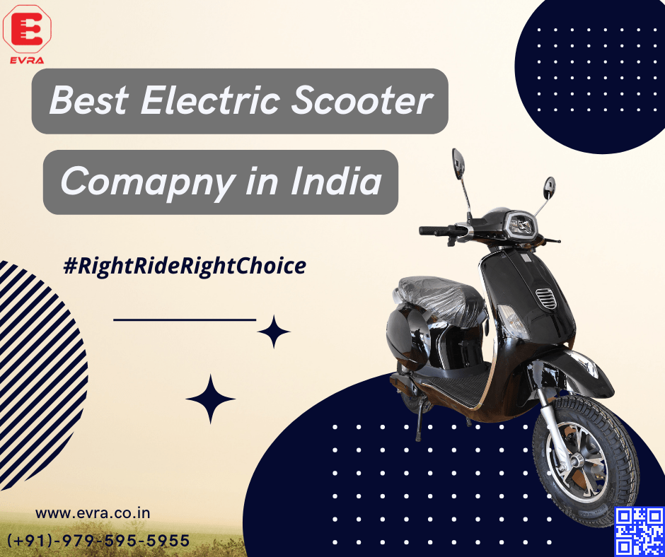 Evra Ev is One of the Best Electric Scooter Company in India electrical