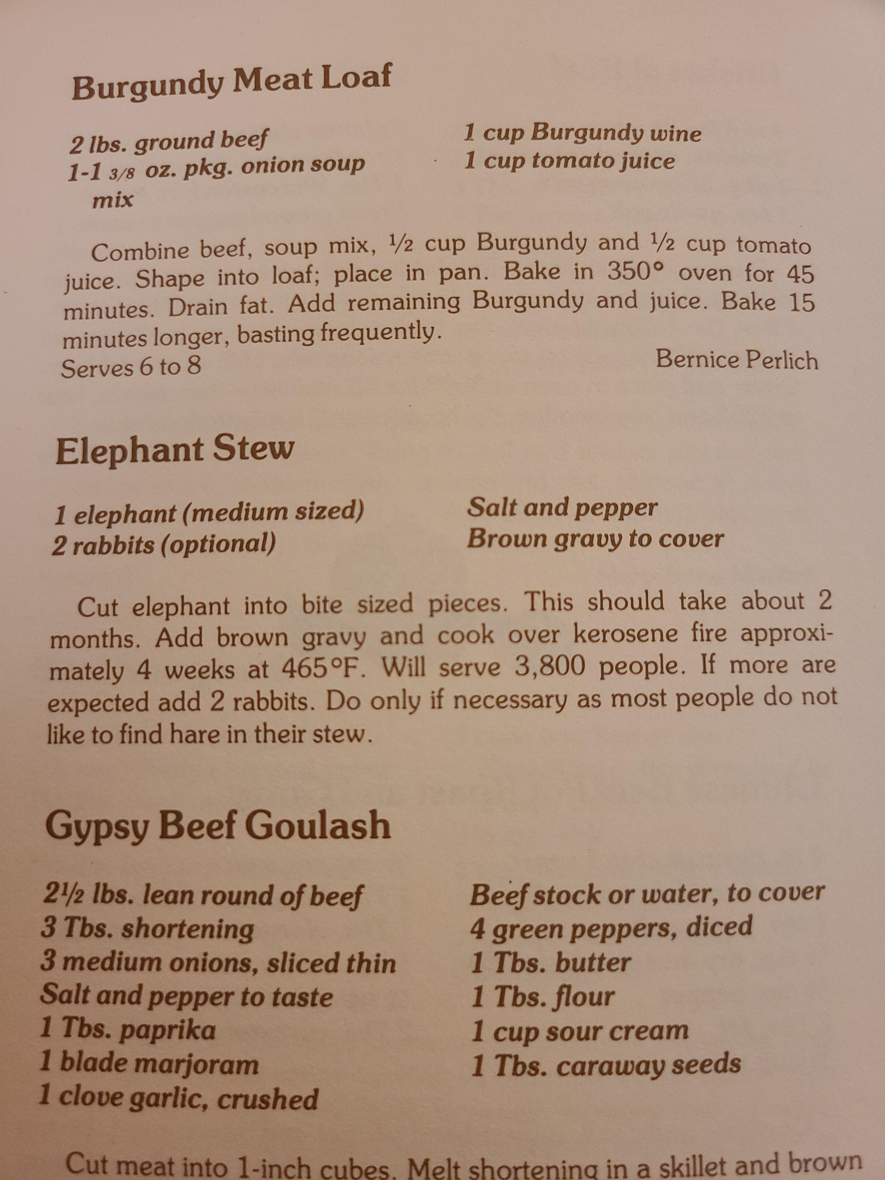 Found this recipe for Elephant Stew in the 1984 Sunriver Women's Club