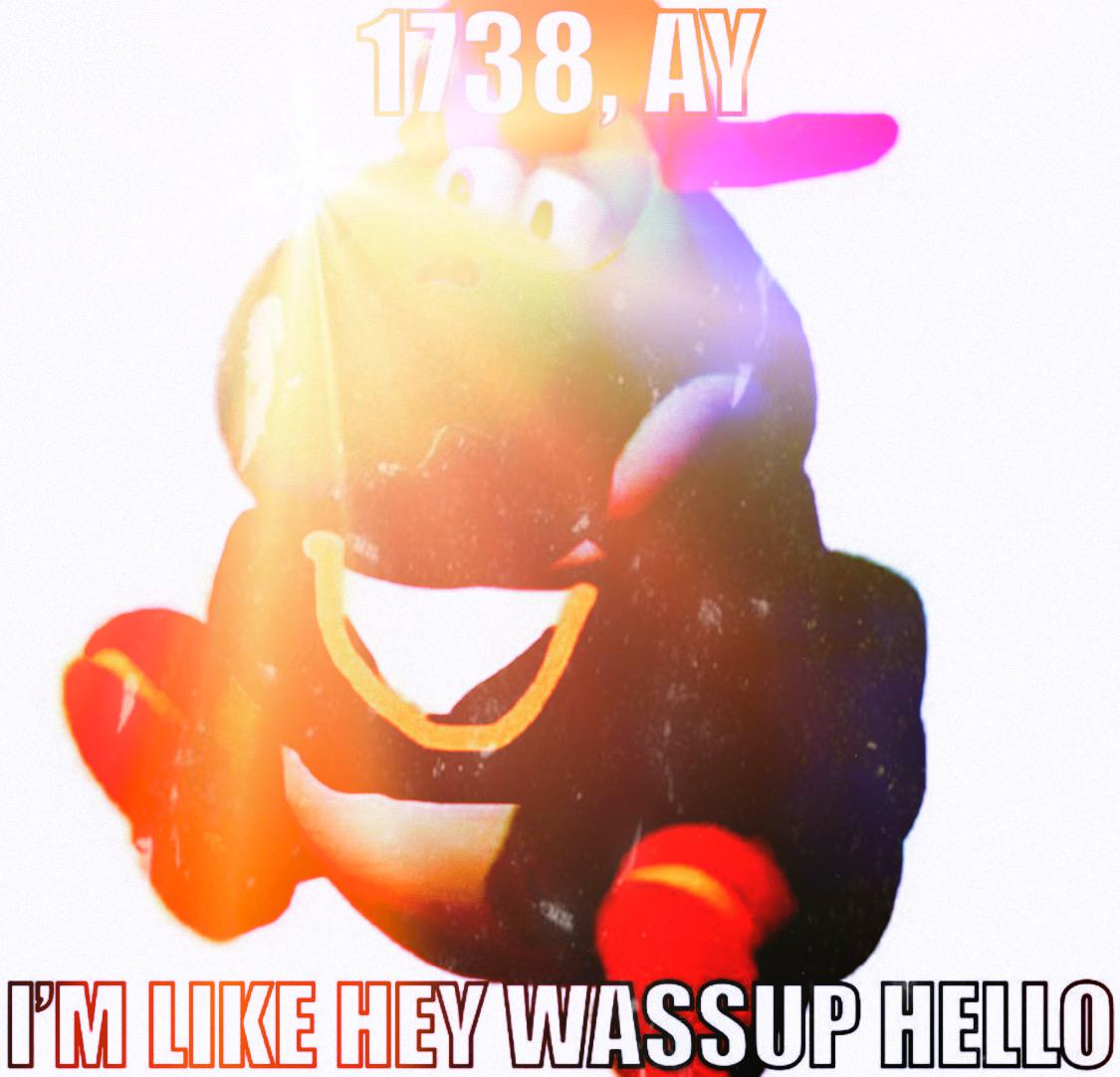 I’m like hey wassup hello sauteedmemes