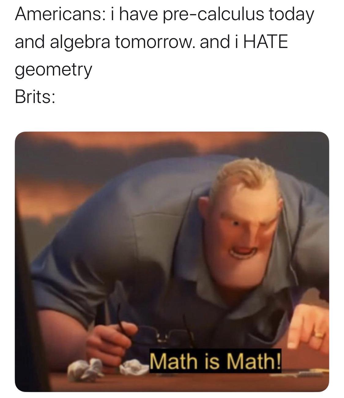 math is math!!!! r/mathmemes