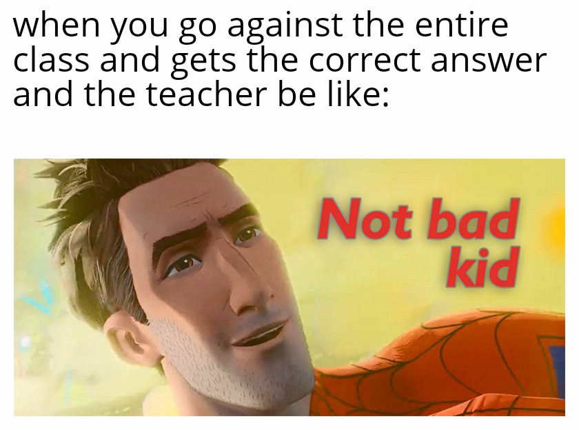 There's that one kid in every class memes