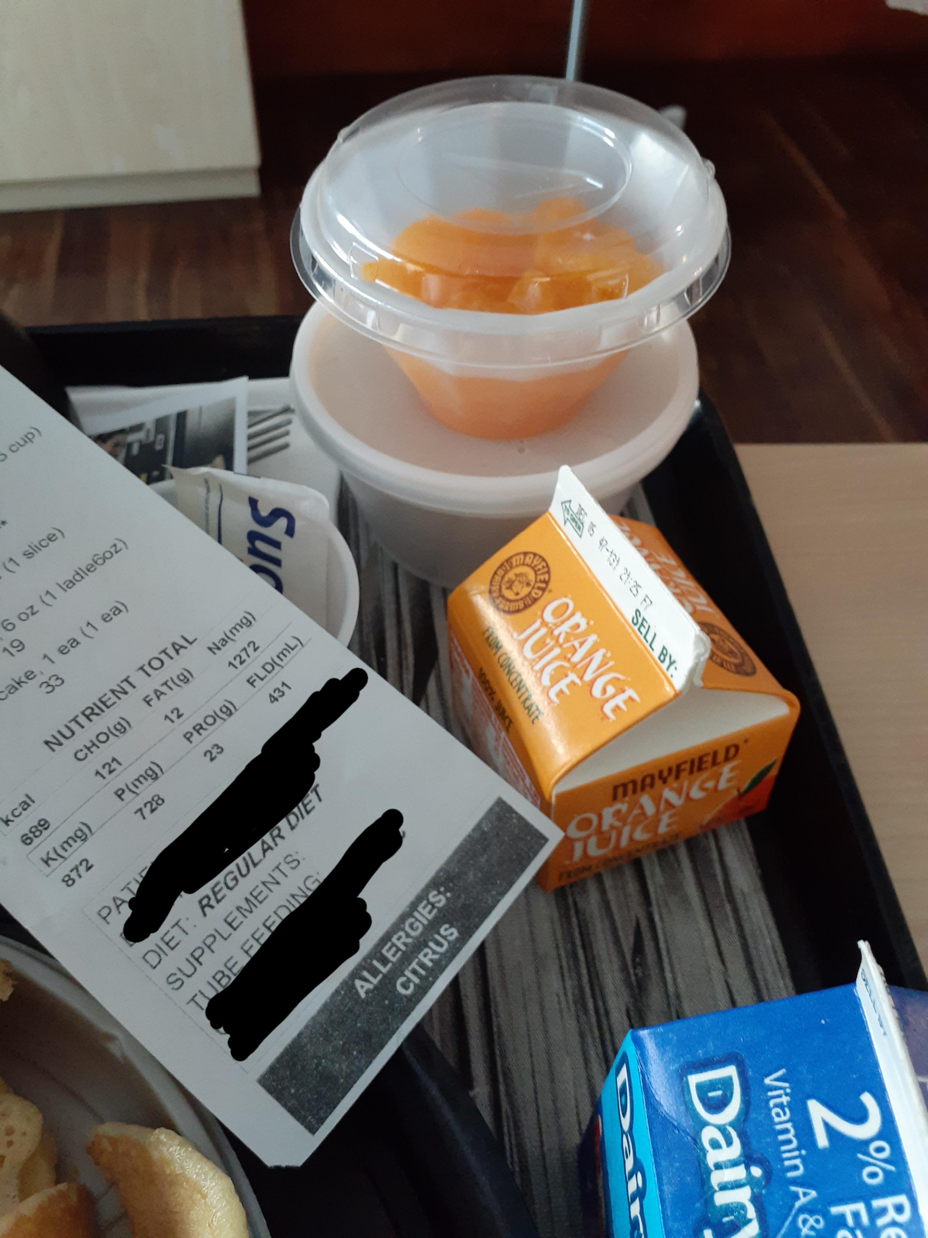 I was served oranges, orange juice while in hospital, even though they
