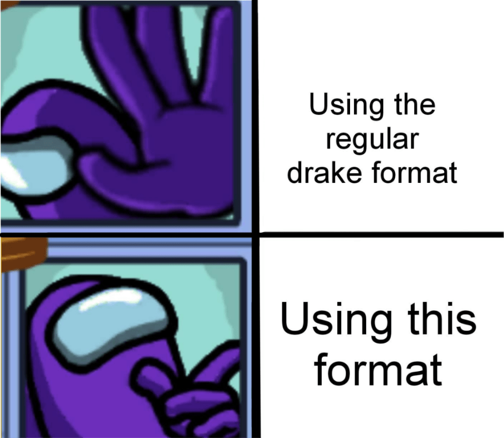 I know the drake meme is dead.. But i saw the opportunity, and i took