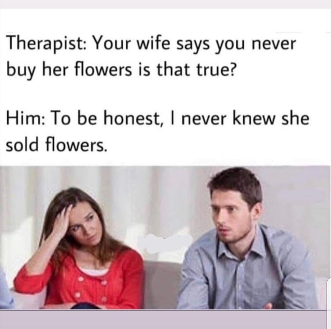 buy her flowers r/memes