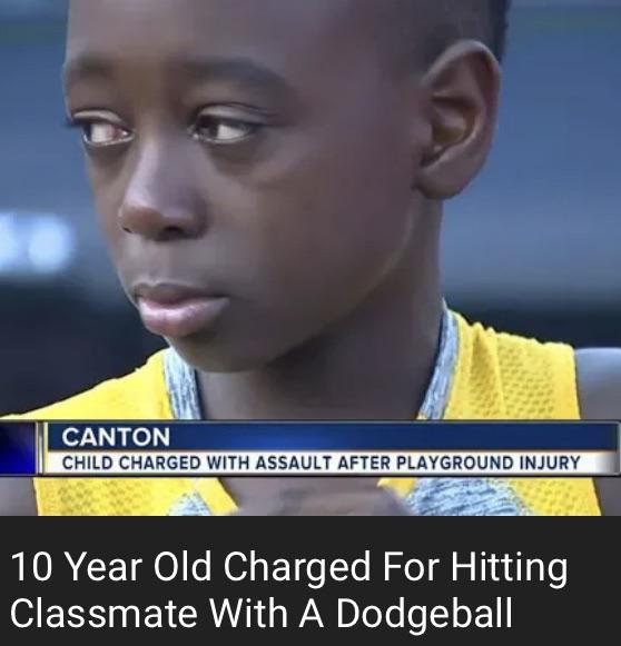 *plays dodgeball correctly, gets hit with a felony charge* r/facepalm