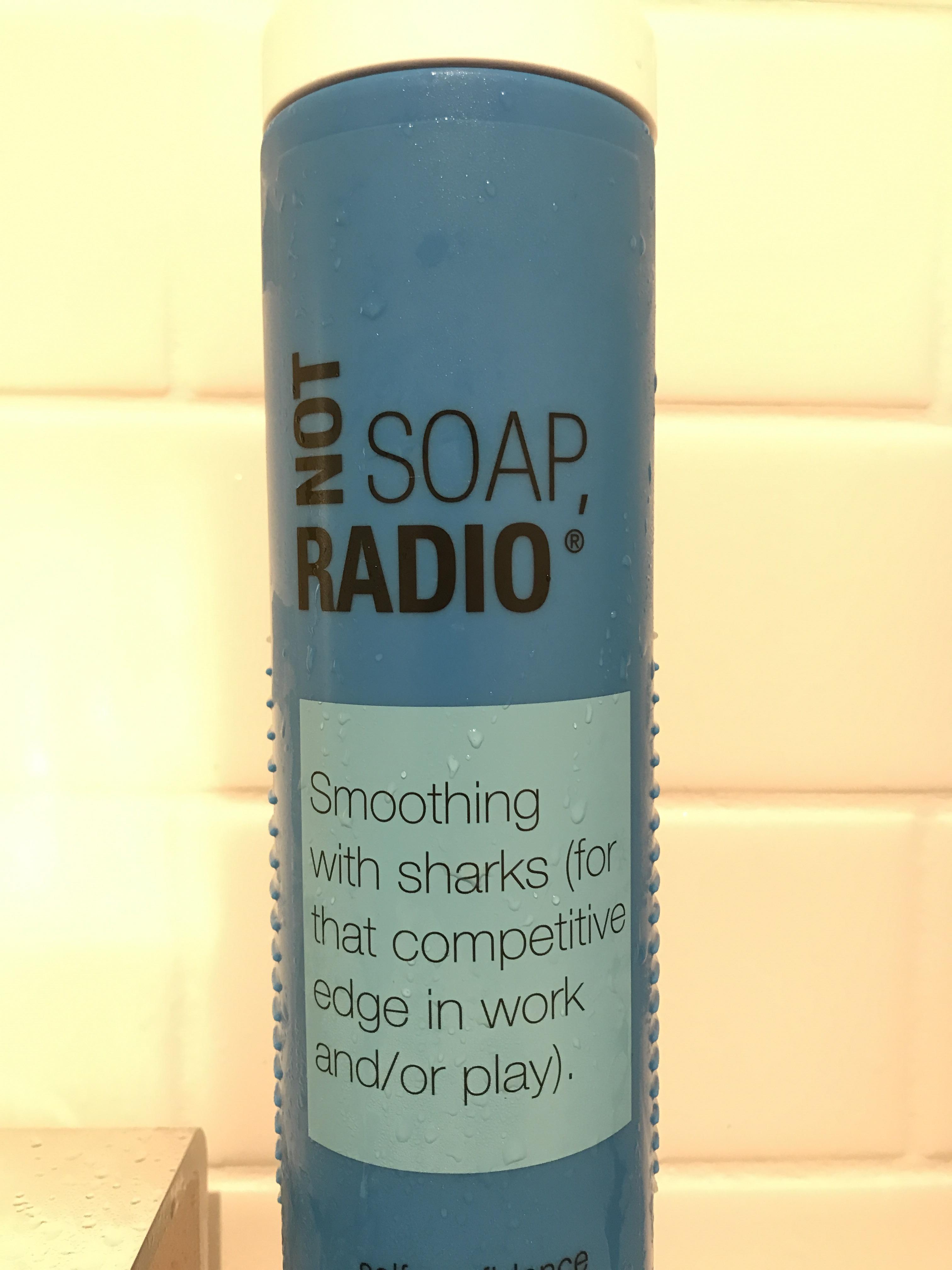 The soap dispenser in my hotel shower...Soap, not radio? Not radio soap
