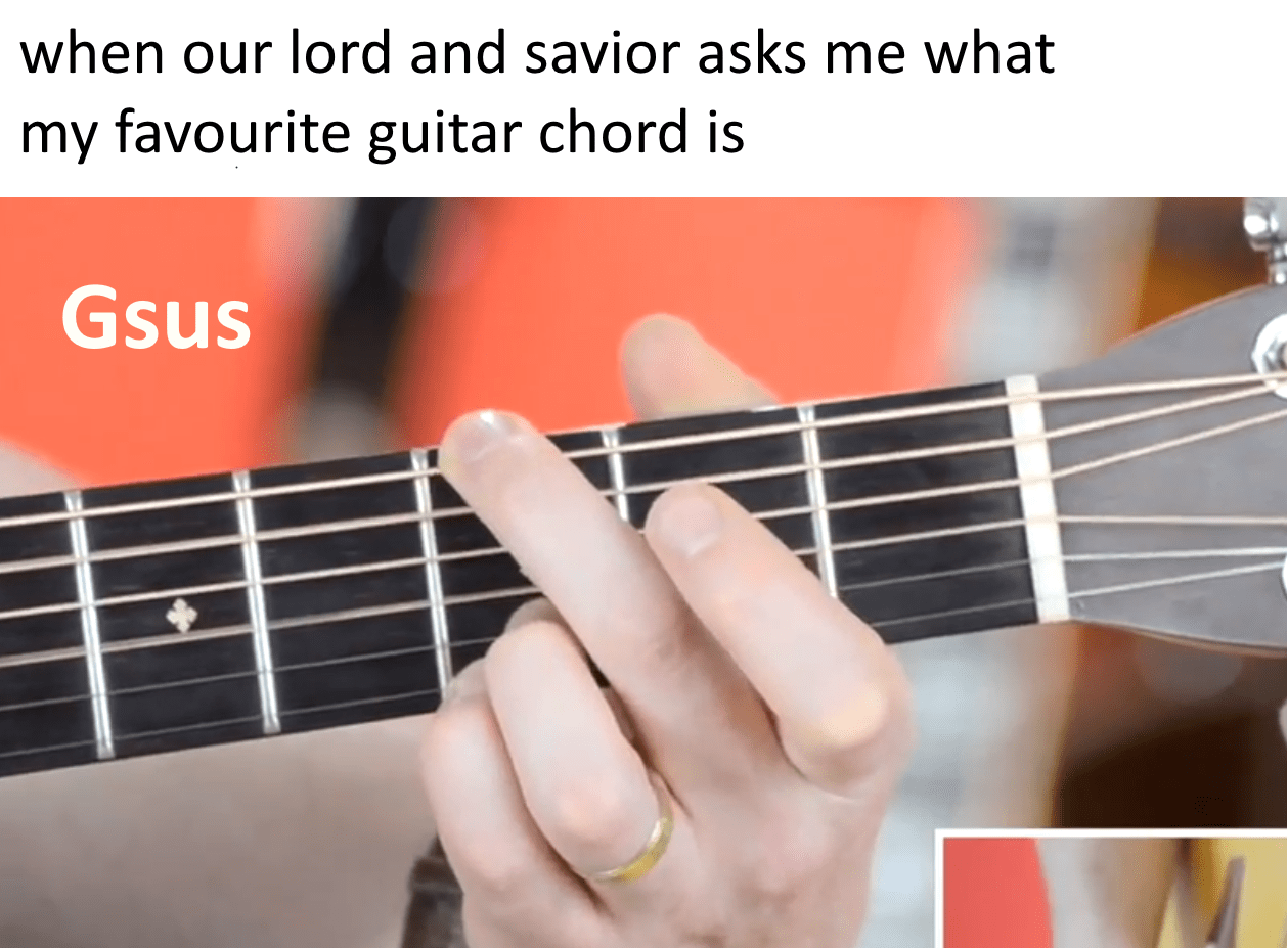 Guitar chord memes are on the rise boys, get in his good books by