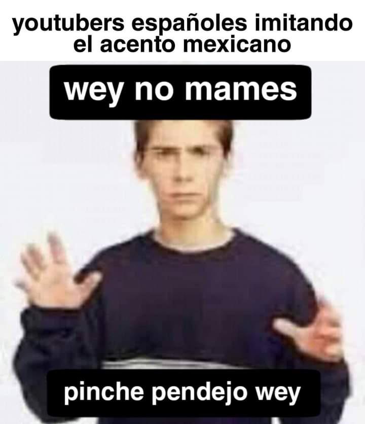 No mames pinche cabron cual es tu pedo verga wey a la verga 😹😹😹😹 r/MAAU