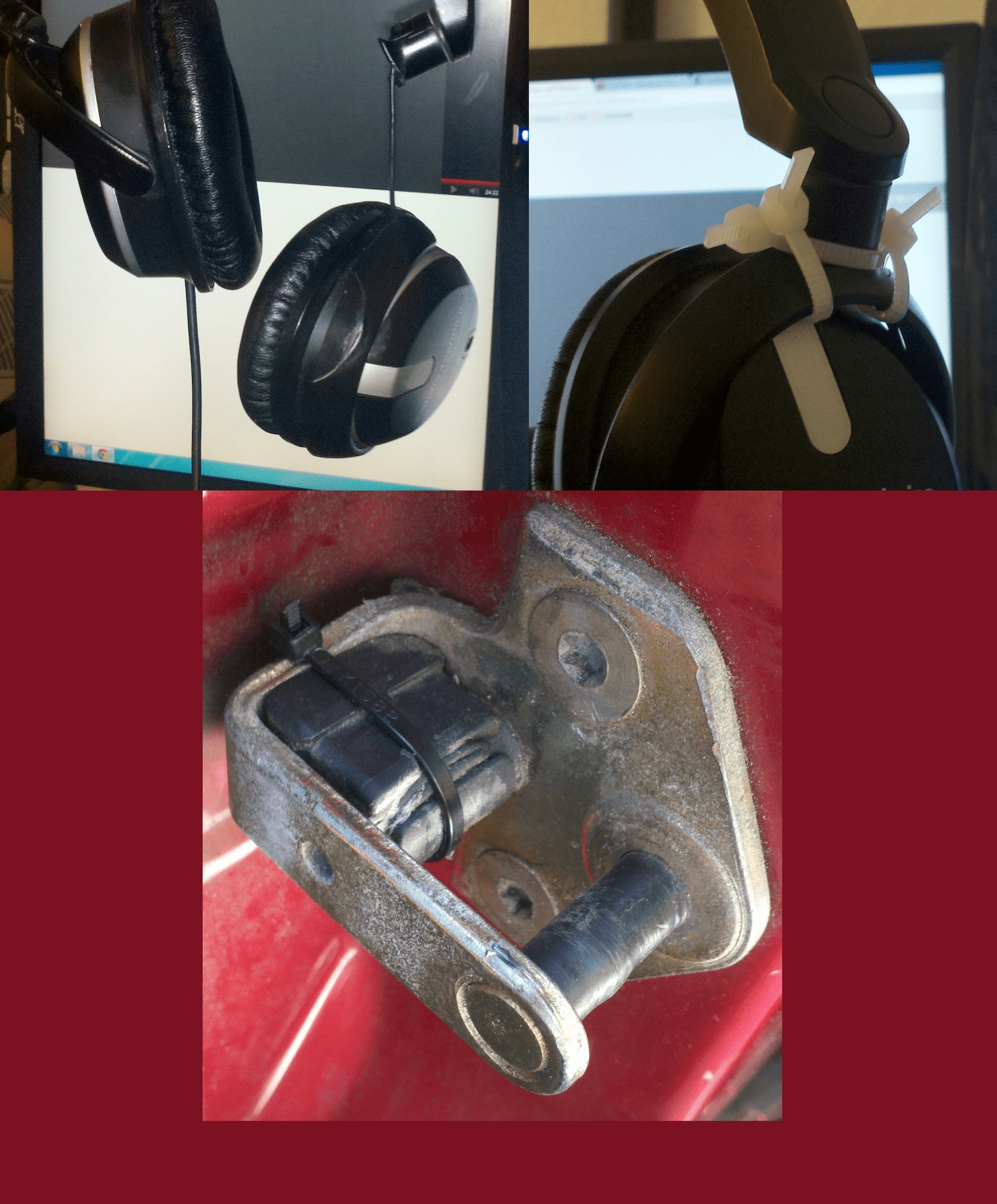 I like zip ties. (Headphones fixed, faulty car door fixed) r