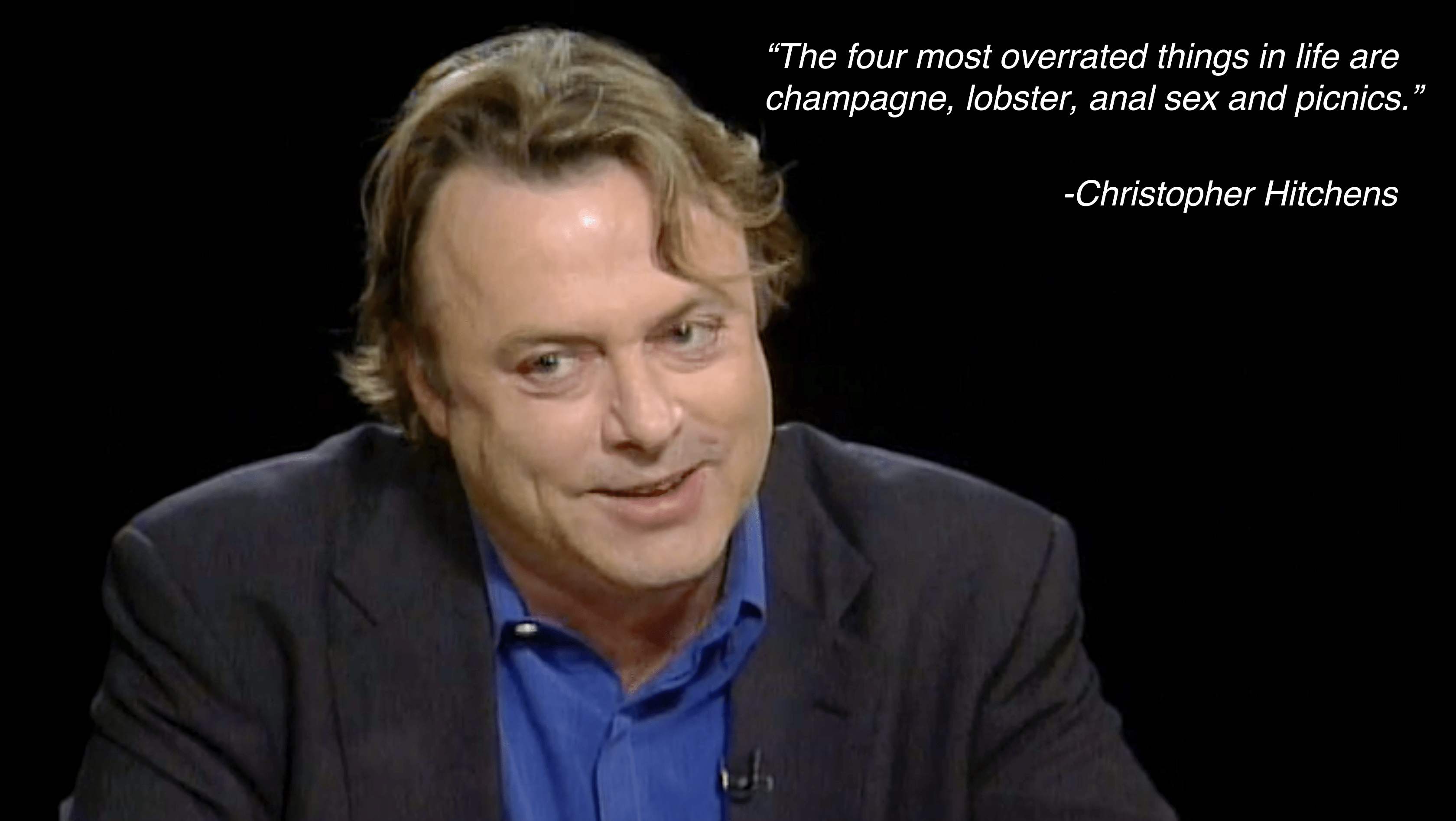 Arguably the most profound of his many quotes. r/ChristopherHitchens
