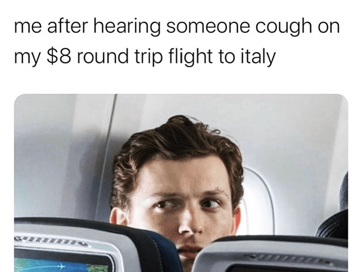 BuT tHeSe FlIgHtS aRe So cHeAp r/memes