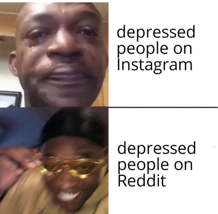 Good reddit, depression_memes