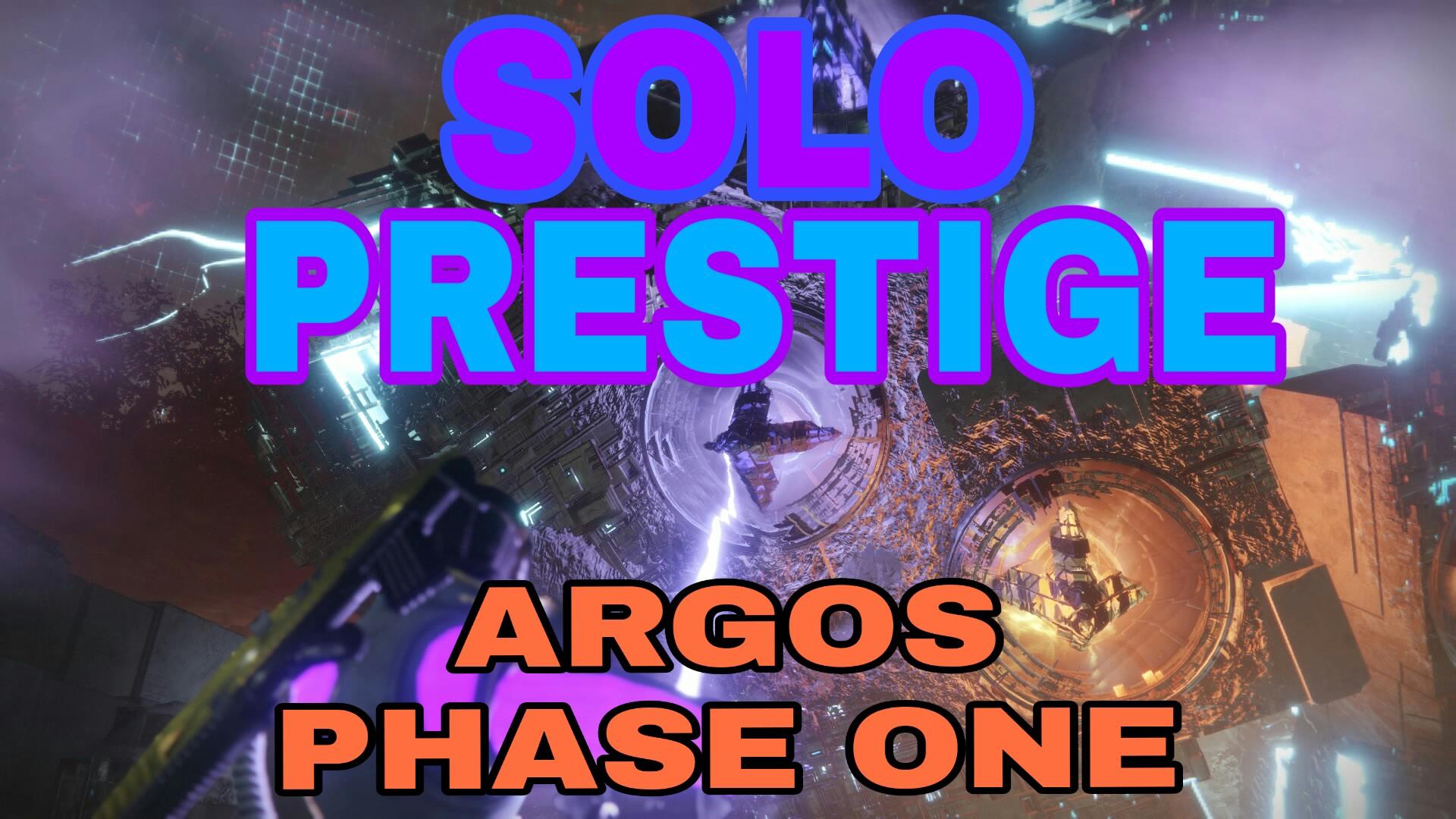 Solo Prestige Argos Phase One (World's first) link https//youtu.be/Y5nllgO8ad4 r/destiny2