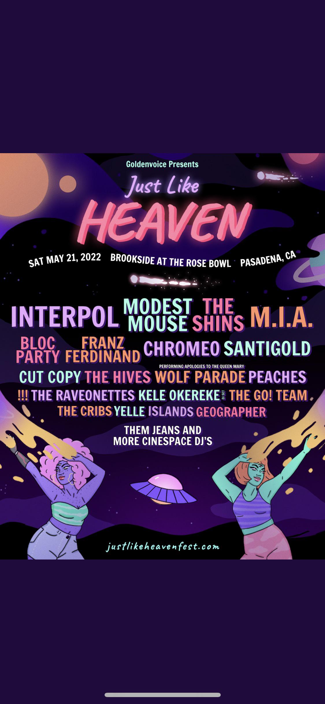 This festival literally is Just Like Heaven. I mean look at that lineup