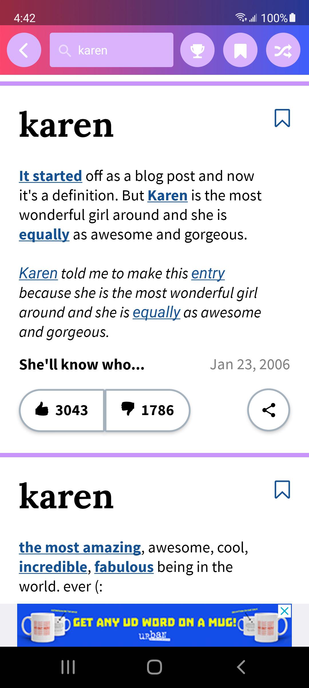 Just about every older definition of "Karen" on Urban Dictionary. r