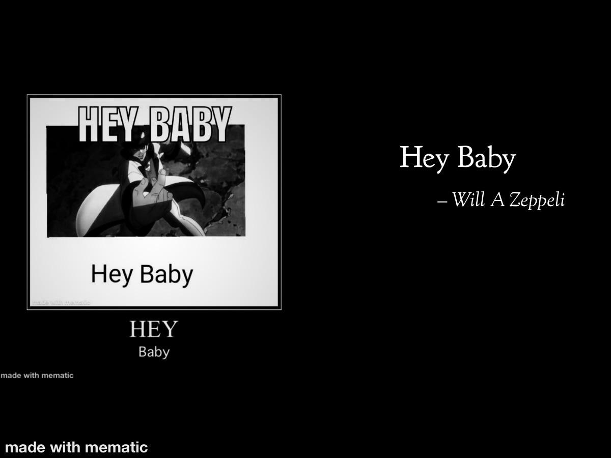 Hey baby r/ShitPostCrusaders