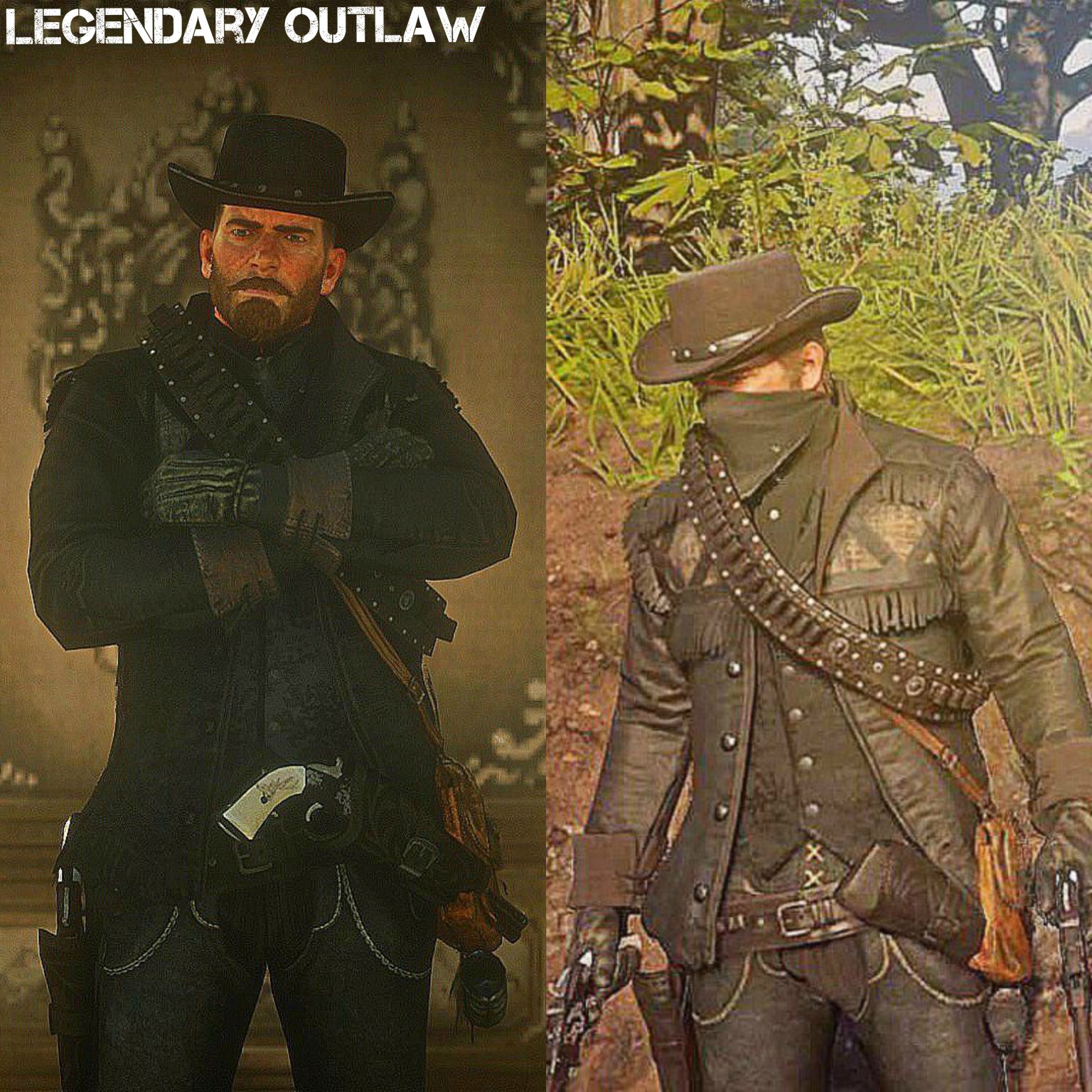 Legendary Outlaw An outfit i created, to look like the most badass