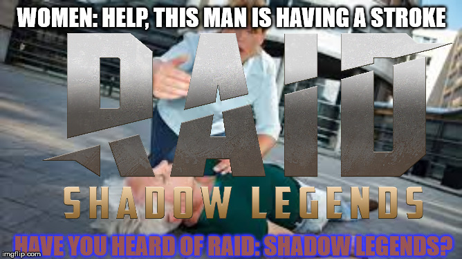 Have you heard of RAID SHADOW LEGENDS??? Memes_Of_The_Dank