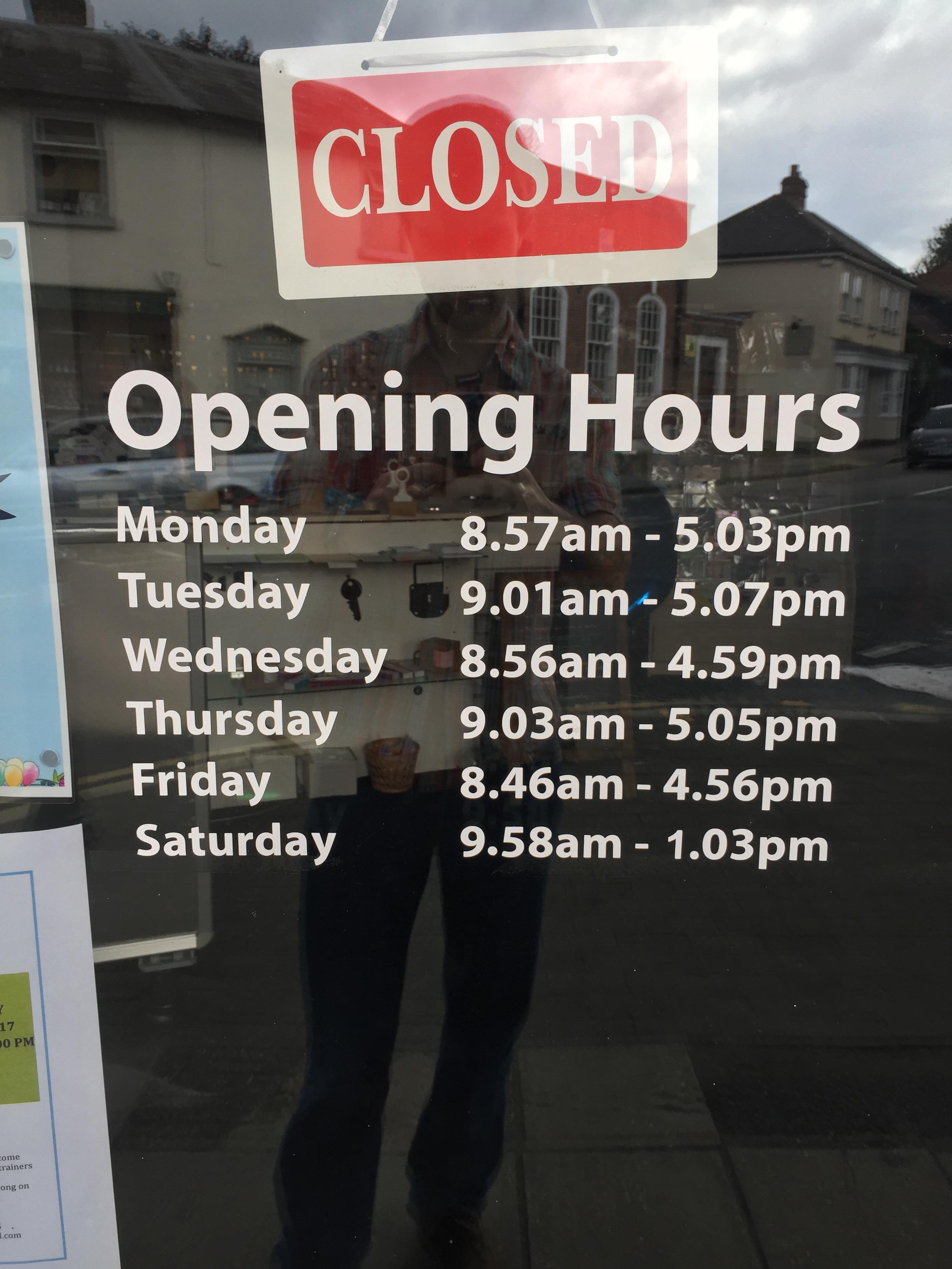 The precise opening times for this shop r/mildlyinteresting
