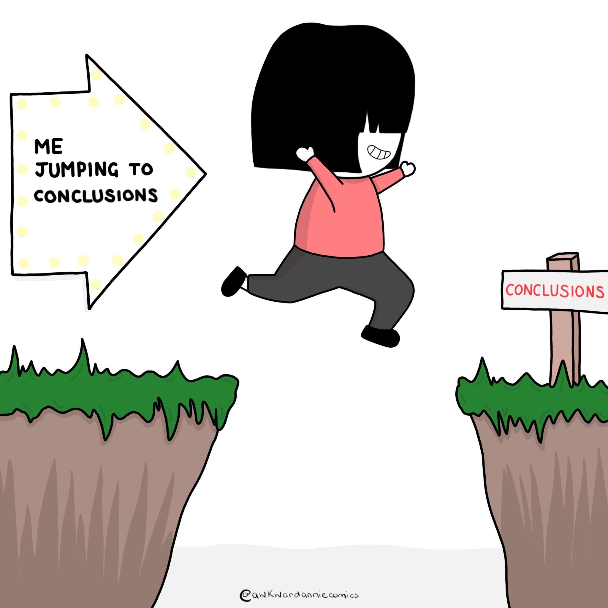 Jumping to conclusions is my cardio. O/C