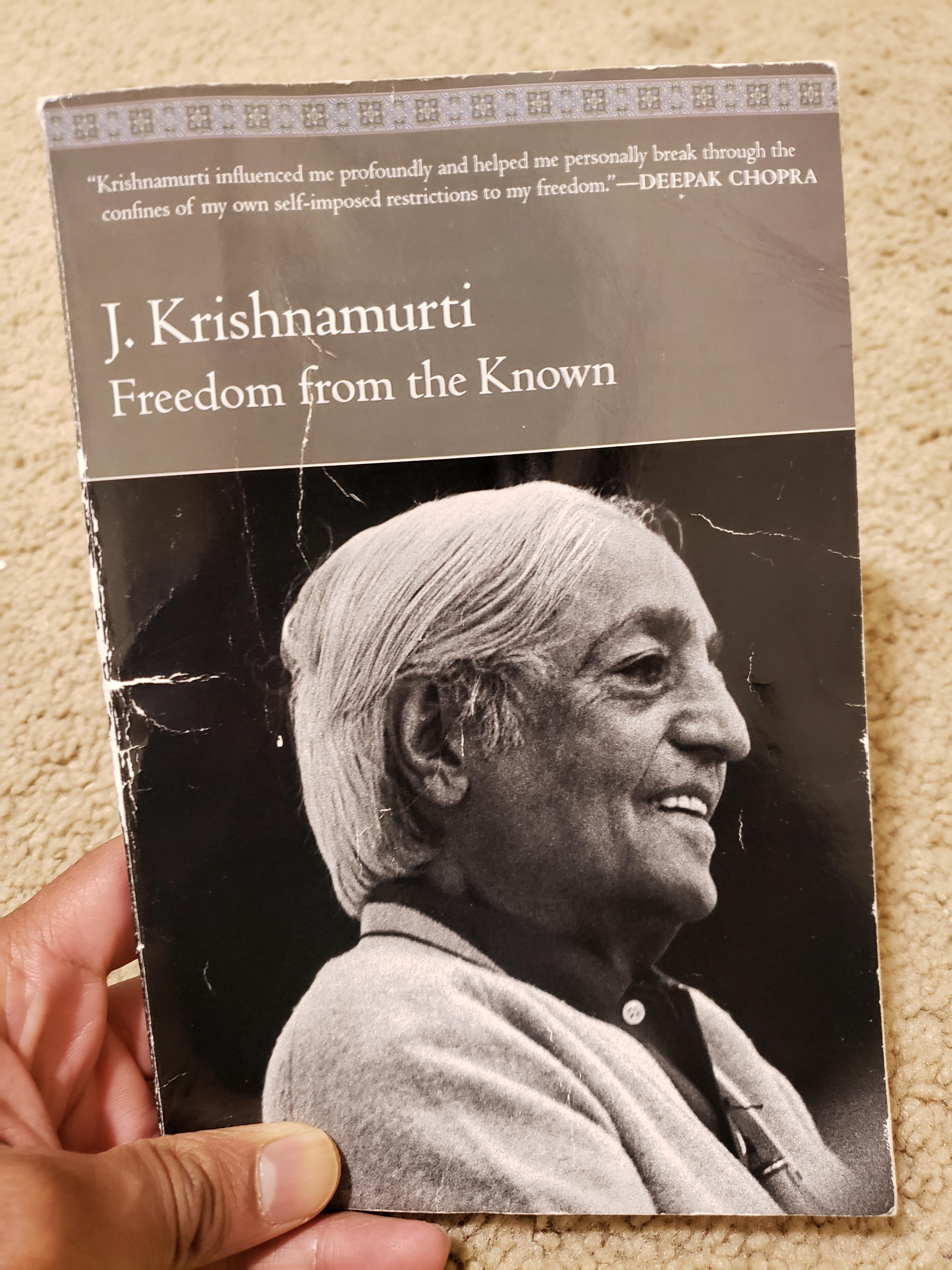 'Freedom from the Known' by Jiddu Krishnamurti. The most important book
