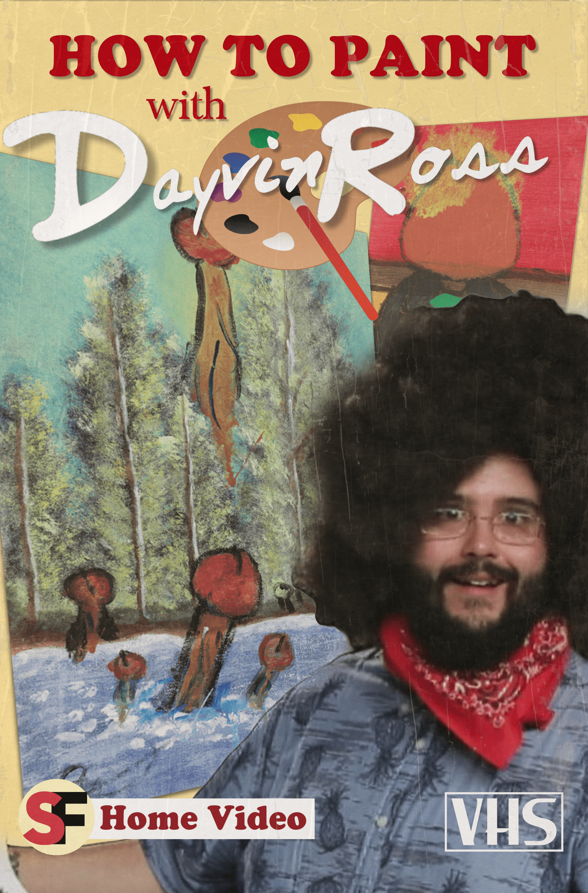 How To Paint with Dayvin Ross VHS r/SourceFed