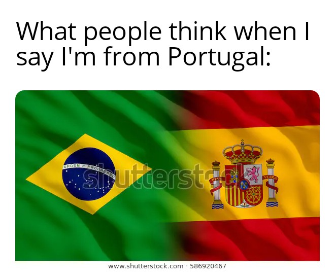 Not Brazil, not Spain Portugal r/memes