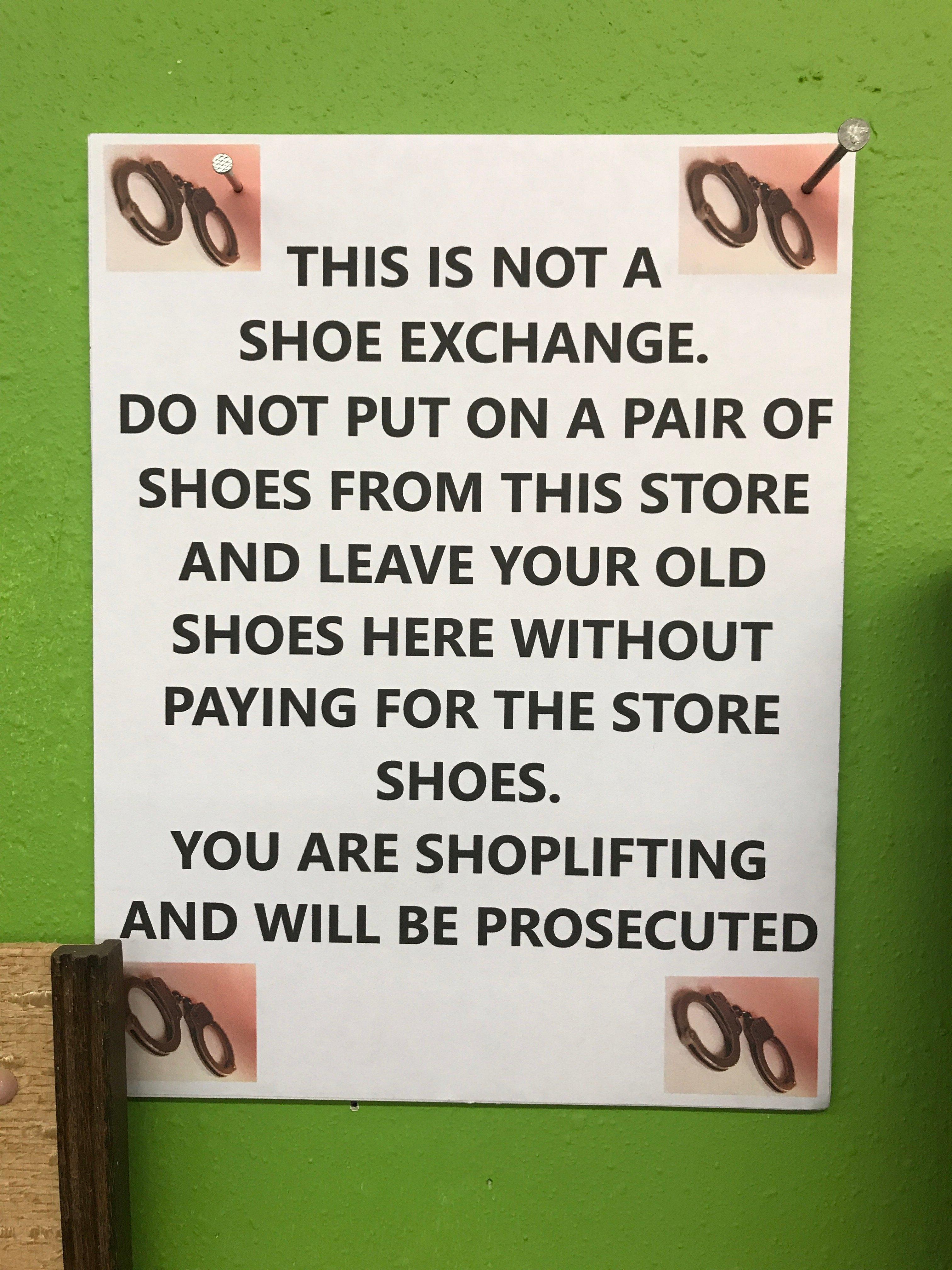 "This is not a shoe exchange" r/funnysigns