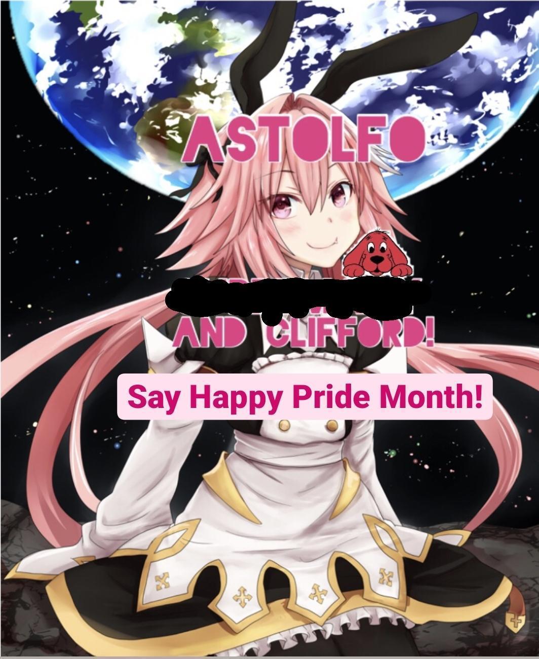 Happy Pride Month! (Original picture of Astolfo was found