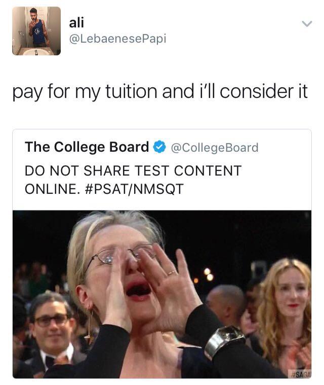 The only thing that would stop me from making PSAT memes teenagers