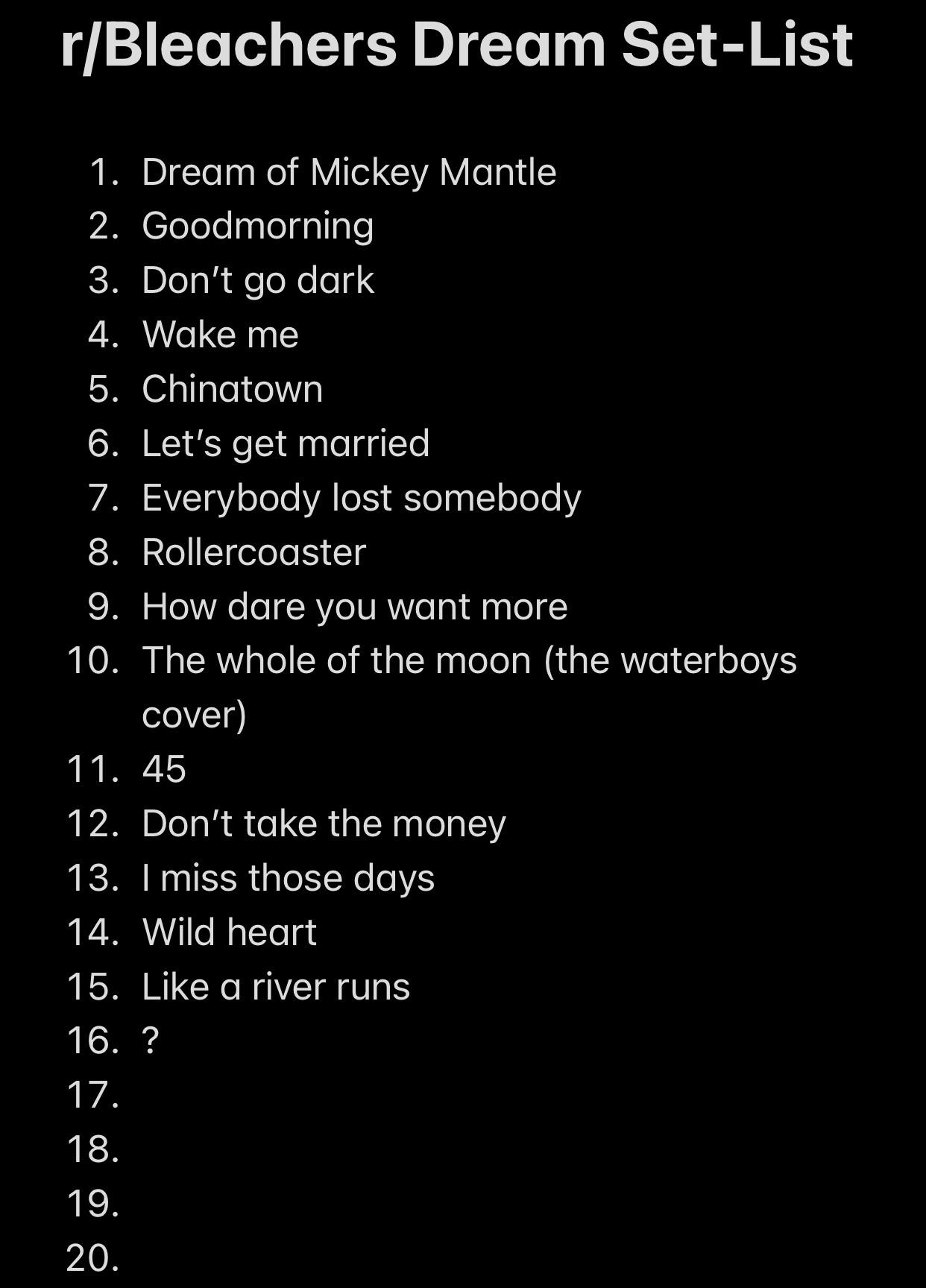 Like a river runs is the 15th edition to the set list. Which song should take the 16th place