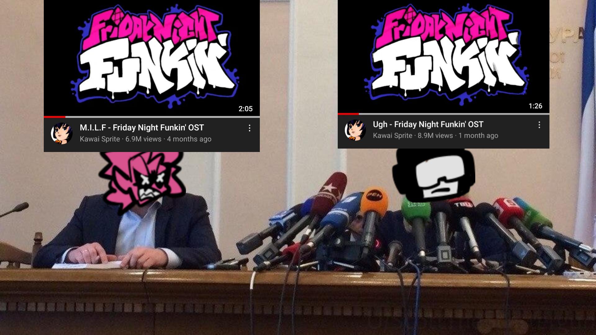 Don't take it seriously, i just thought it was funny. FridayNightFunkin