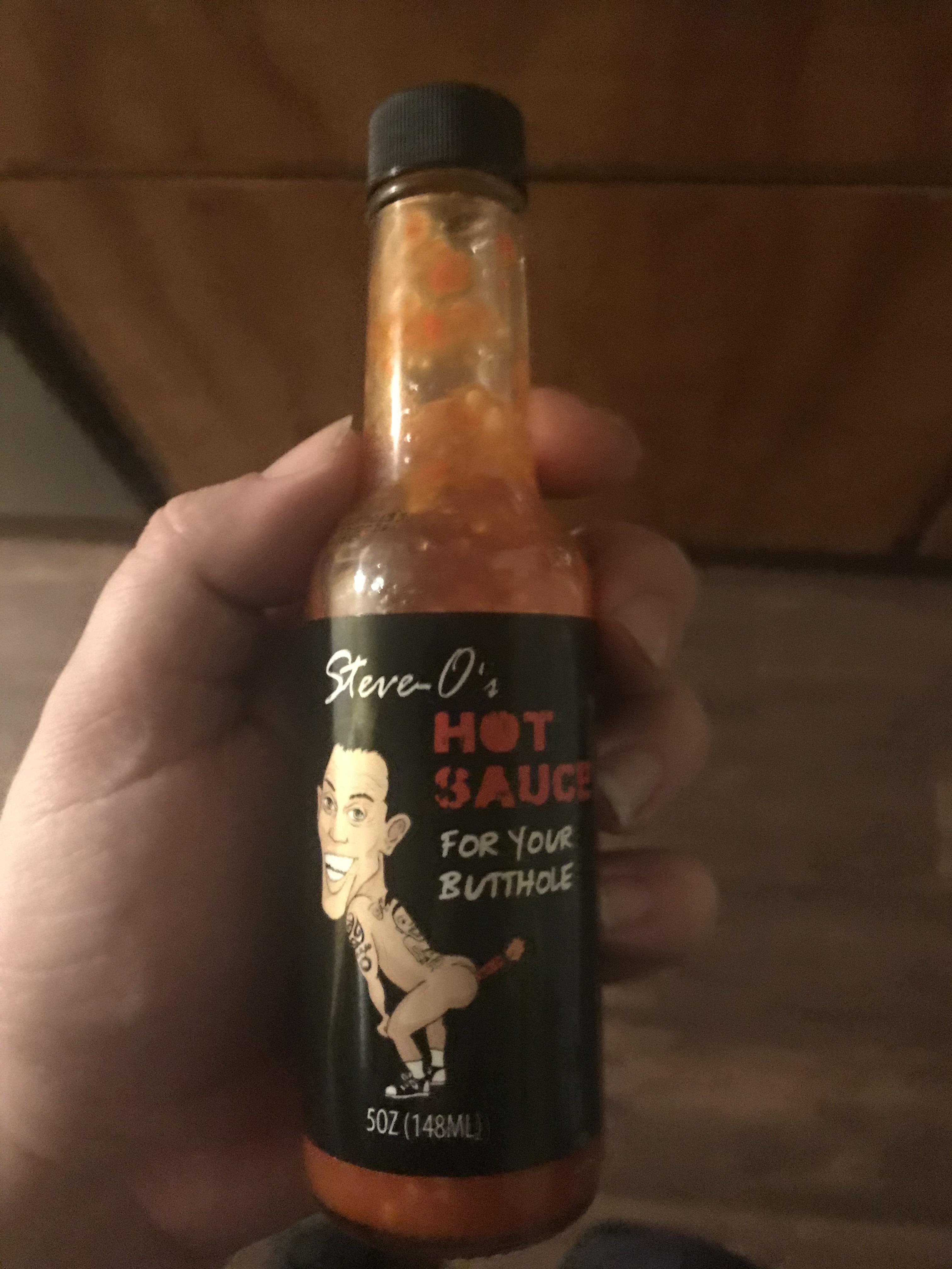 SteveO’s hot sauce for your butthole r/spicy