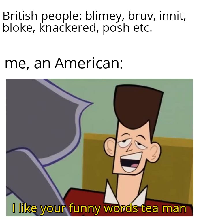 British Accent Meme