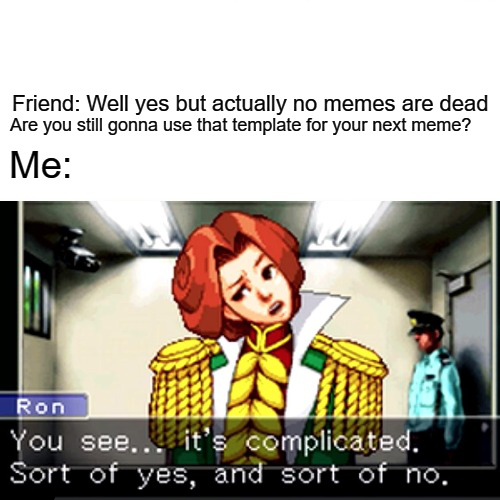 Ace Attorney memes could be a great idea for business. r/memes