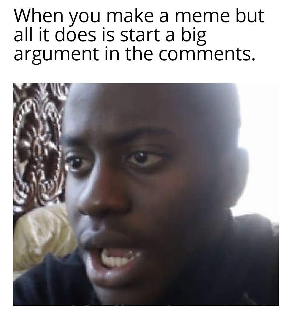 like, who asked? memes