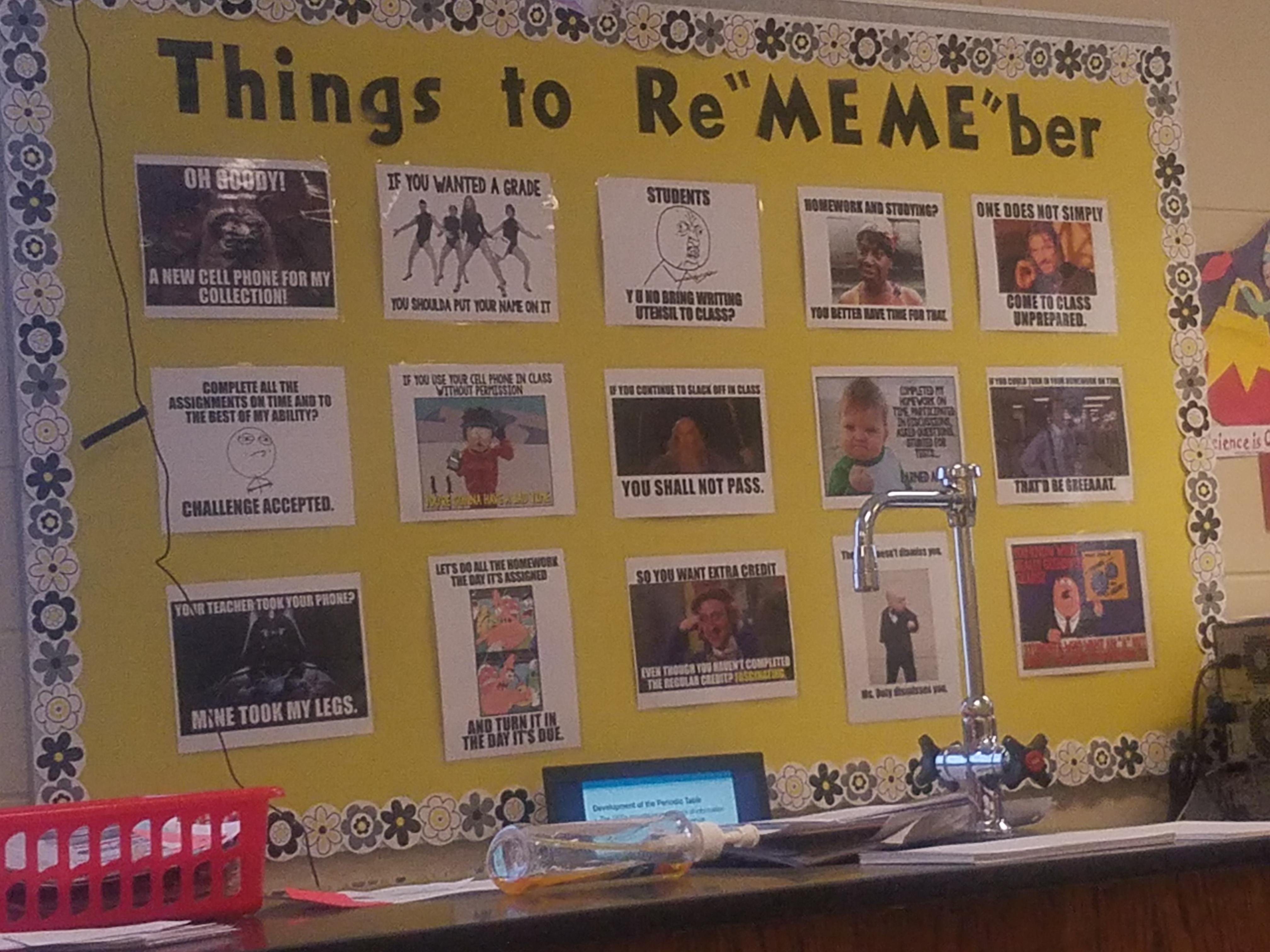 My teacher's 'Things to Re"Meme"ber' board r/FellowKids