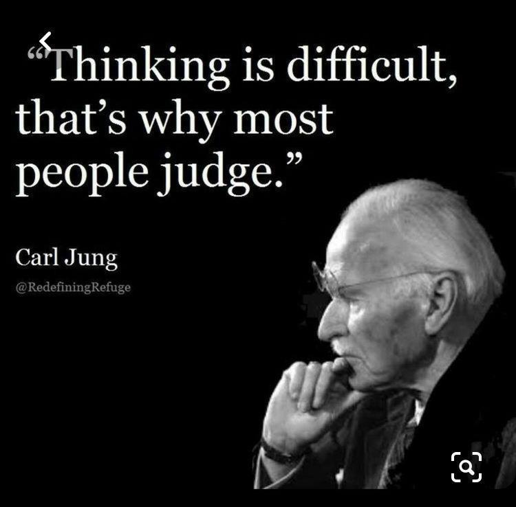 [Image] Thinking is difficult, that’s why most people judge. Carl
