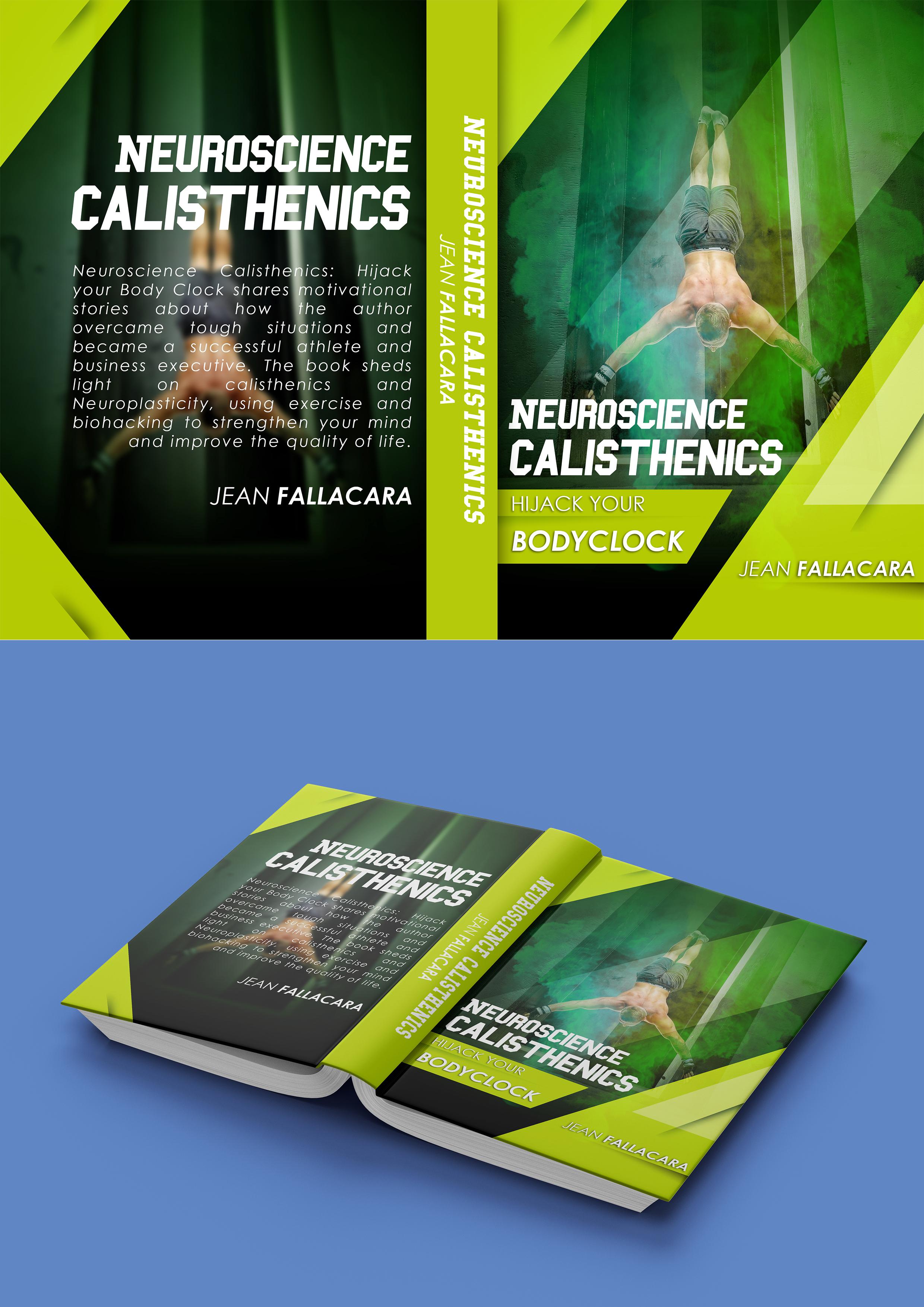 THE BOOK! Neuroscience Calisthenics is coming. How to Hijack your Body