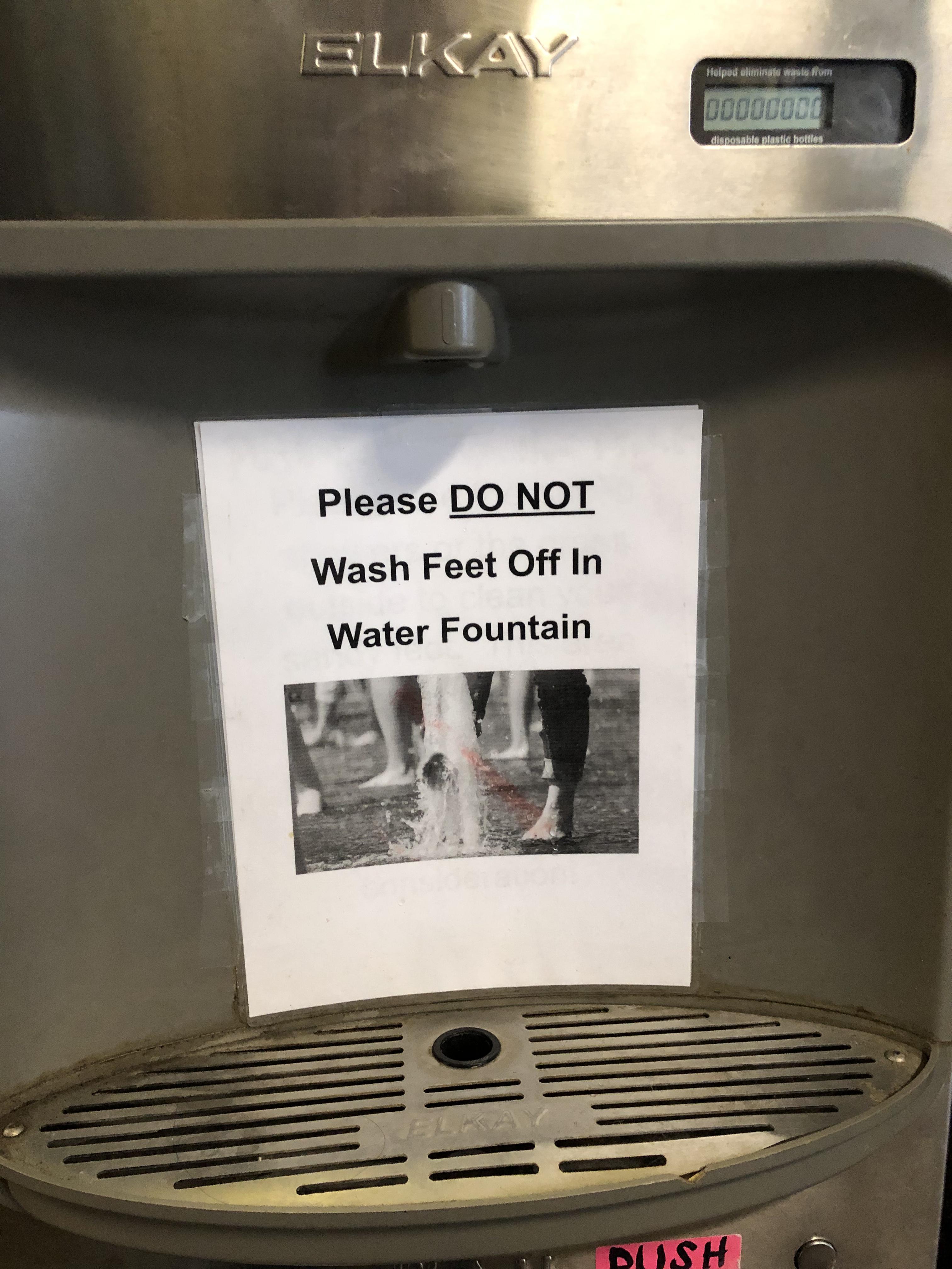 The fact that this sign was needed on a water fountain trashy